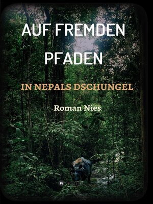 cover image of Auf fremden Pfaden in Nepals Dschungel